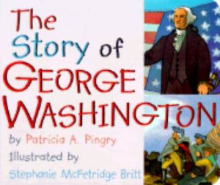 The Story of George Washington by Patricia A. Pingry 2000, Board Book 