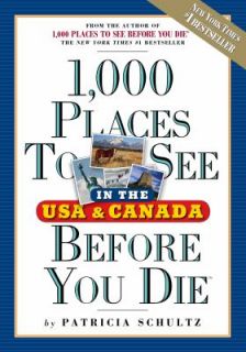  and Canada Before You Die by Patricia Schultz 2007, Paperback