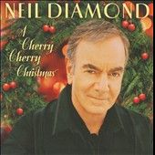 Cherry Cherry Christmas by Neil Diamond CD, Nov 2009, Columbia USA 