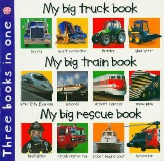 My Big Truck Book My Big Train Book My Big Rescue Book Three Books in 