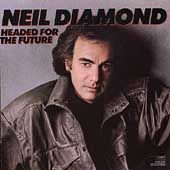 Headed for the Future by Neil Diamond CD, May 1986, Columbia USA 