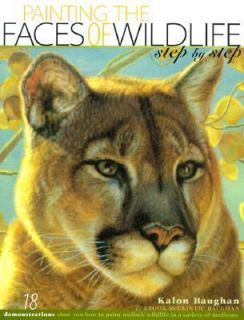 Painting the Faces of Wildlife Step by Step by Brook McClintic Baughan 