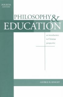 Philosophy and Education An Introduction in Christian Perspective by 