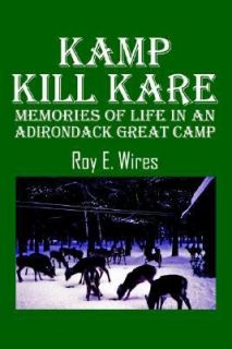   Life in An Adirondack Great Camp by Roy Wires 2005, Paperback