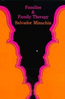 Families and Family Therapy by Salvador Minuchin 1974, Hardcover 