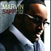 Here I Am by Marvin Sapp (CD, Mar 2010, 