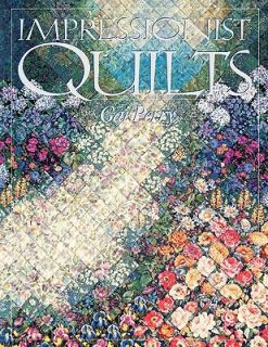 Impressionist Quilts by Gai Perry (1995,