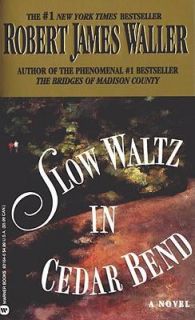 Slow Waltz in Cedar Bend by Robert James Waller 1994, Paperback