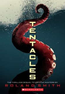 Tentacles by Roland Smith 2011, Paperback
