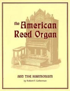   Directory of Reed Organs by Robert F. Gellerman 1997, Paperback