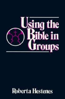 Using the Bible in Groups by Roberta Hestenes 1985, Paperback