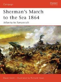 Shermans March to the Sea 1864 Atlanta to Savannah by David Smith 