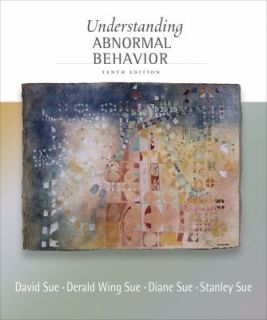 Understanding Abnormal Behavior by Diane M. Sue, Stanley Sue, Derald 
