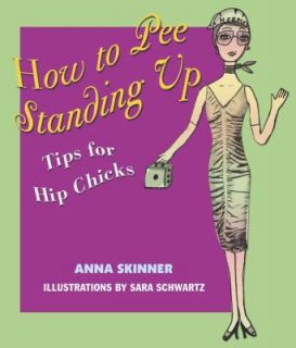  Standing Up Tips for Hip Chicks by Anna Skinner 2003, Paperback