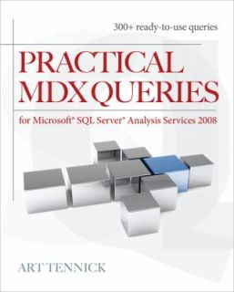 Practical MDX Queries For Microsoft SQL Server Analysis Services 2008 