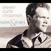 Now and Then by Steven Curtis Chapman CD, Dec 2006, 2 Discs, Sparrow 