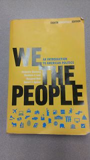 We the People  An Introduction to American Politics 8th Edition