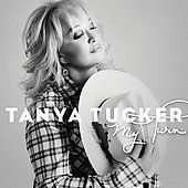 My Turn by Tanya Tucker CD, Jul 2009, Saguaro Road