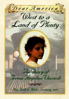West to a Land of Plenty The Diary of Teresa Angelino Viscardi by Jim 