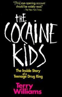   Story of a Teenage Drug Ring by Terry Williams 2000, Paperback