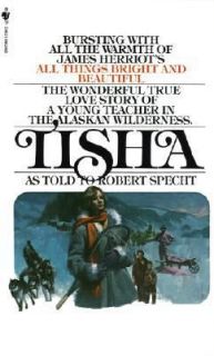 Tisha The Story of a Young Teacher in the Alaska Wilderness by Robert 