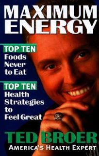 Maximum Energy Top Ten Foods Never to Eat Top Ten Health Strageties to 