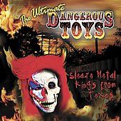 The Ultimate Dangerous Toys by Dangerous Toys CD, Mar 2004, Cleopatra 