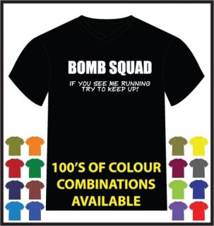 BOMB SQUAD Printed T Shirt Funny Comedy Adult MULTIPLE COLOURS