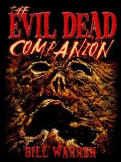 The Evil Dead Companion by Bill Warren 2001, Paperback, Revised