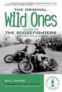 Original Wild Ones Tales of the Boozefighters Motorcycle Club by Bill 