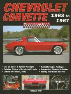 Chevrolet Corvette 1963 To 1967 by William Burt 2007, Paperback