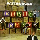 Livin Large by Fattburger CD, Feb 1995, Shanachie Records