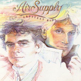 AIR SUPPLY GREATEST HITS [Lost in Love,All Out of Love,Here I Am++]