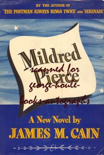 JAMES M. CAIN. Mildred Pierce. New York, Alfred A.Knopf, 1941.