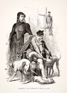 1875 Woodcut Alphonse Neuville Charles IX Catherine Medici Falcon Dog 