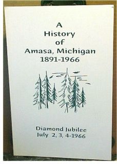 History of AMASA MICHIGAN 1891 1966 MI Upper Peninsula Iron County 