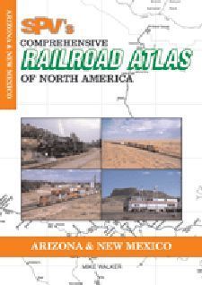 SPV Railroad Atlas Arizona New Mexico Second Edition