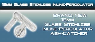 18mm Glass Stemless Inline Percolator Ash Catcher Clear