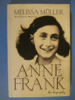 Anne Frank The Biography by Melissa Müller Translated by Rita Robert 