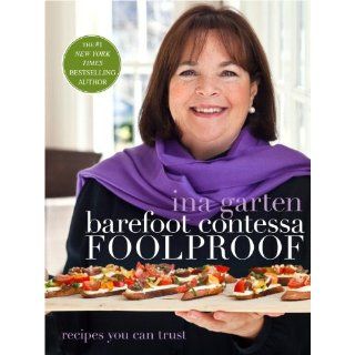 Barefoot Contessa Foolproof Recipes You Can Really Trust by INA Garten 