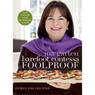 Barefoot Contessa Foolproof Recipes You Can Really Trust by INA Garten 