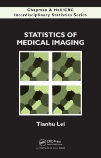 Statistics of Medical Imaging by Tianhu Lei 2011, Hardcover