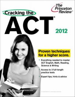 Cracking the ACT, 2012 Edition by Princeton Review Staff 2011 