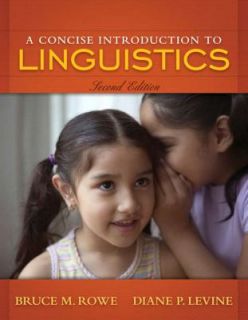 Concise Introduction to Linguistics by Diane P. Levine and