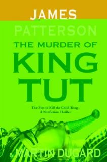 The Murder of King Tut The Plot to Kill the Child King by James 