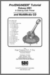 Pro Engineer Tutorial and MultiMedia CD by Roger Toogood and Jack 