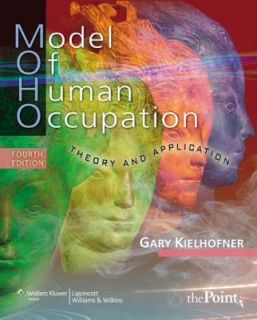 Model of Human Occupation Theory and Application by Gary Kielhofner 