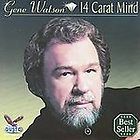 Your Fourteen Carat Mind by Gene Watson CD, Sep 2008, Gusto Records 