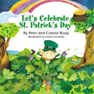 Lets Celebrate St. Patricks Day by Peter Roop and Connie Roop 2003 