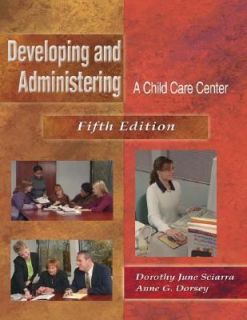 Developing and Administering an Early Childhood Center by Anne G 